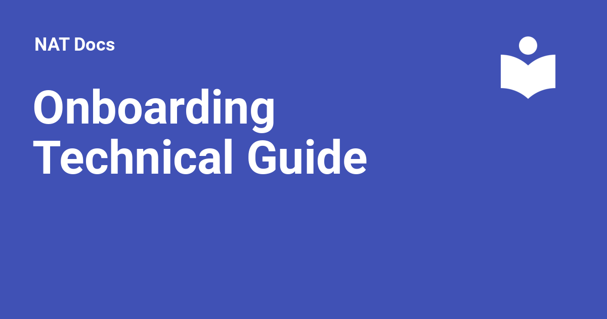 Onboarding Technical Guide - NAT Docs